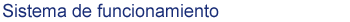 sistema de funcionamiento
